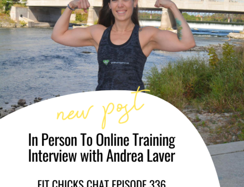 FIT CHICKS Chat Episode 336 -In Person To Online Training – Interview with Andrea Laver
