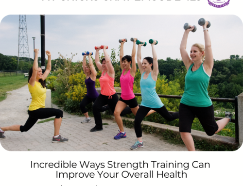 FIT CHICKS Chat Episode 423 – Incredible Ways Strength Training Can Improve Your Overall Health