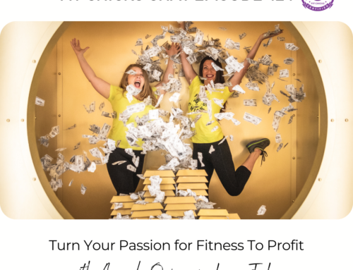 FIT CHICKS Chat Episode 424 – Turn Your Passion for Fitness To Profit