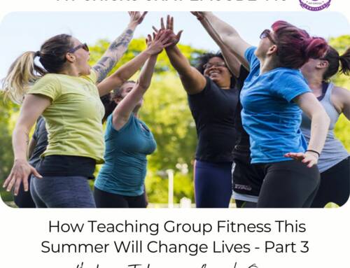 FIT CHICKS Chat Episode 446: How Teaching Group Fitness This Summer Will Change Lives
