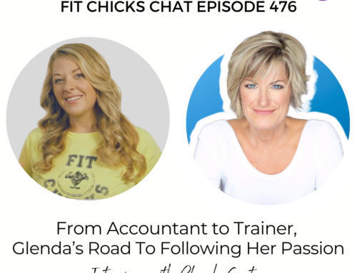 FIT CHICKS Chat Episode 476: From Accountant to Trainer, Glenda’s Road To Following Her Passion
