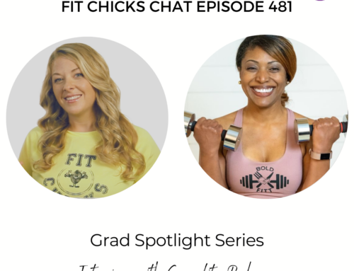 FIT CHICKS Chat Episode 481 – Grad Spotlight Series with Carmalita Rodgers