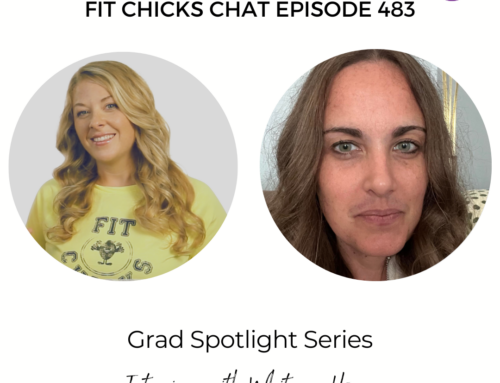 FIT CHICKS Chat Episode 483 – Grad Spotlight Series with Whitney Haas