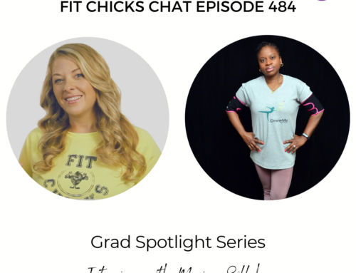 FIT CHICKS Chat Episode 484 – Grad Spotlight Series with Mariam Sillah