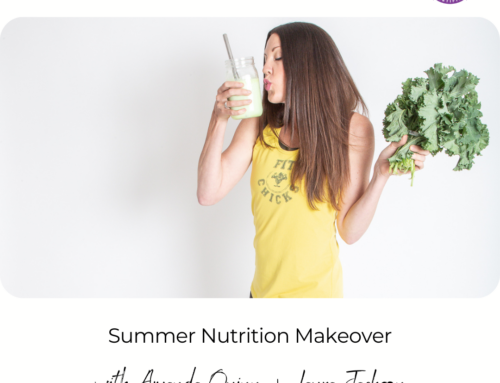 FIT CHICKS Chat Episode 497 – Summer Nutrition Makeover