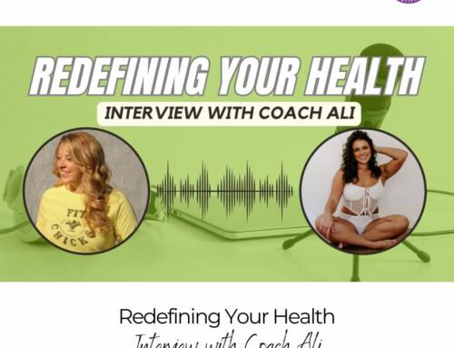 FIT CHICKS Chat Episode 545 – Redefining Your Health: Interview with Coach Ali