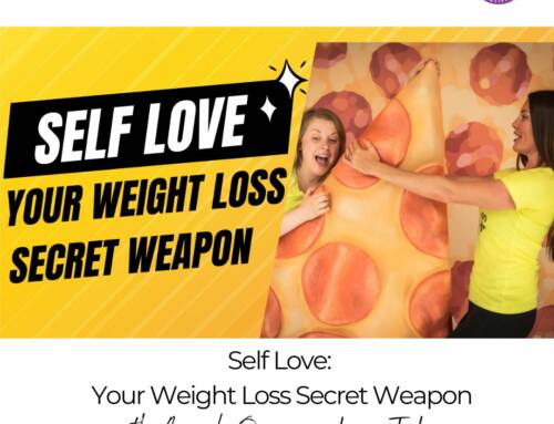 FIT CHICKS Chat Episode 547 – Self Love: Your Weight Loss Secret Weapon