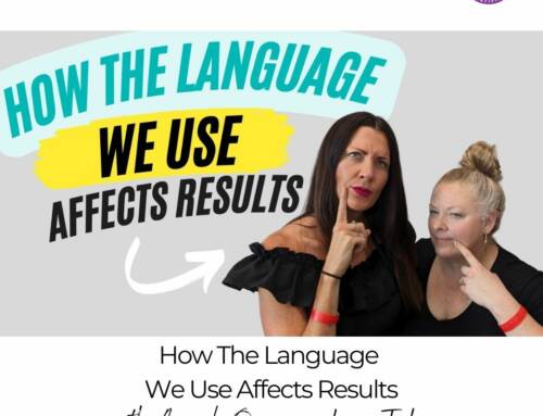 FIT CHICKS Chat Episode 550 – How The Language We Use Affects Results