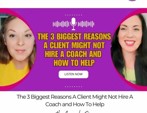 FIT CHICKS Chat Episode 572 – The 3 Biggest Reasons A Client Might Not Hire A Coach and How To Help