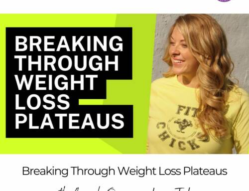 FIT CHICKS Chat Episode 556 – Breaking Through Weight Loss Plateaus