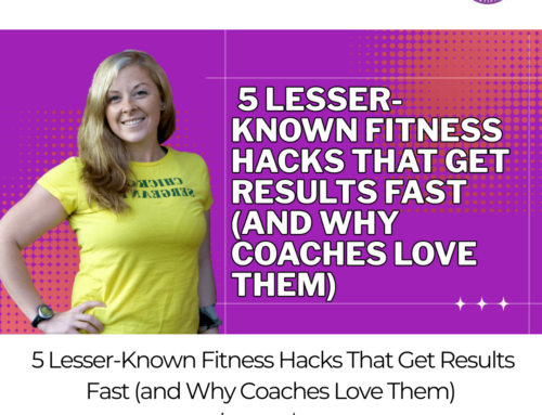 FIT CHICKS Chat Episode 596 –  5 Lesser-Known Fitness Hacks That Get Results Fast (and Why Coaches Love Them)