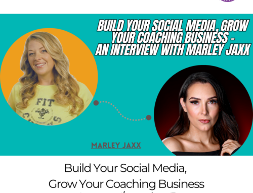 FIT CHICKS Chat Episode 564 – Build Your Social Media, Grow Your Coaching Business An Interview With Marley Jaxx