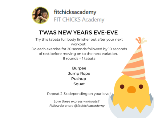 FIT CHICKS Friday: “T’Was New Years Eve-Eve”