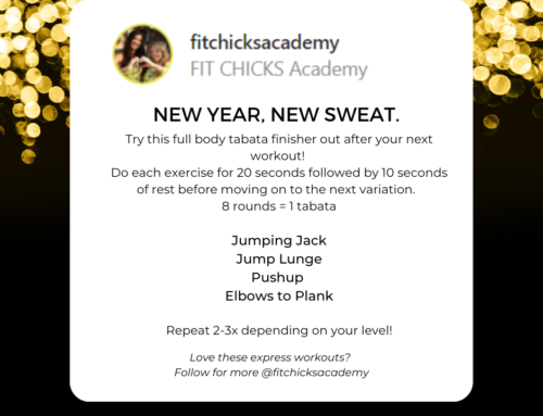 FIT CHICKS Friday “New Year, New Sweat”