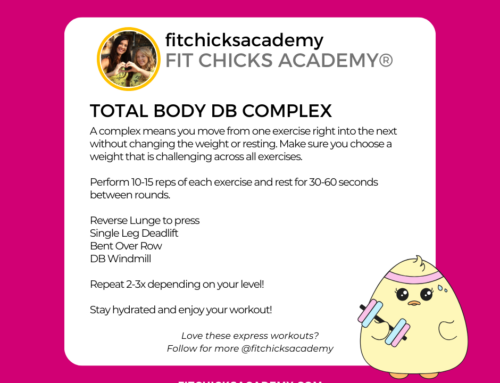 FIT CHICKS Friday “Total Body DB Complex” Workout