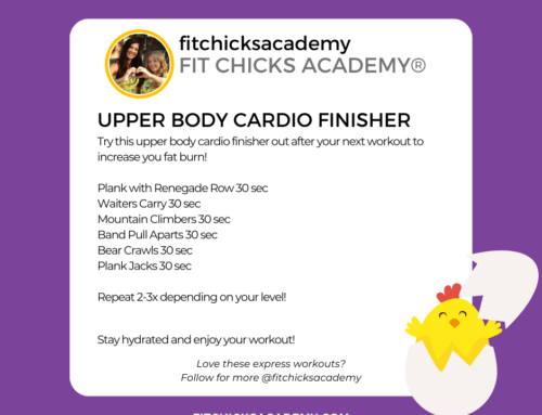 FIT CHICKS Friday “Upper Body Cardio Finisher” Workout
