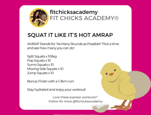 FIT CHICKS Friday “Squat it like it’s hot” AMRAP Challenge