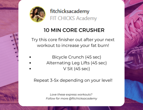 FIT CHICKS Friday “10 Minute Core Crusher”