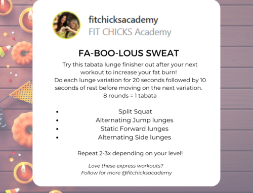 FIT CHICKS Friday – “FA-BOO-LOUS SWEAT” Workout