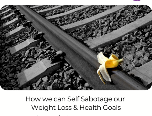 FIT CHICKS Chat Episode 474 – How we can Self Sabotage our Weight Loss & Health Goals