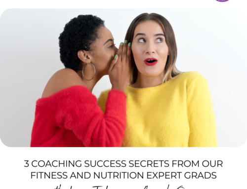 FIT CHICKS Chat Episode 454: 3 COACHING SUCCESS SECRETS FROM OUR FITNESS AND NUTRITION EXPERT GRADS